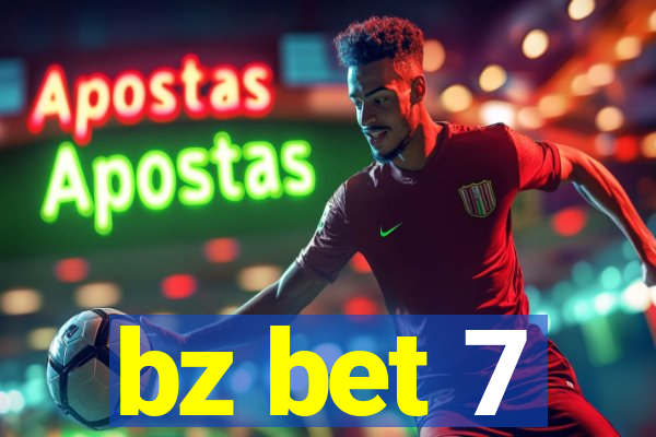 bz bet 7